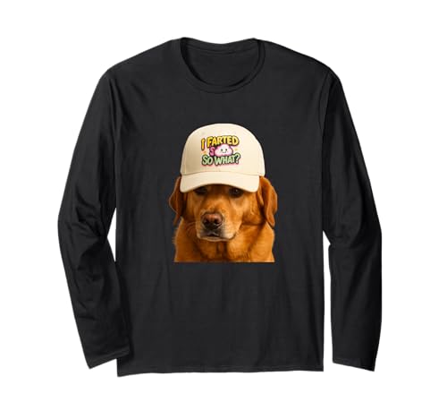 I Farted So What? Lustiges Gag Geschenk Männer Frauen Langarmshirt von Custom Print Me