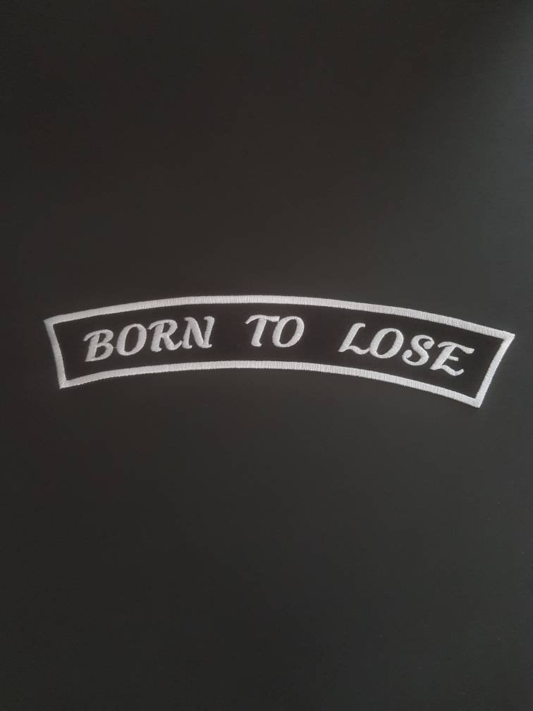 Gestickter Aufnäher. Patch Zum Aufbügeln. Rückenpatch. Born To Lose von Custom69