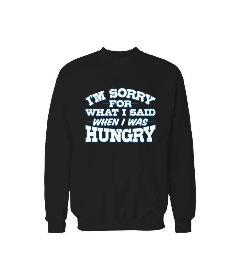 Es Tut Mir Leid Für Das, Was Ich Gesagt Habe, Als Hungrig War Rundhals Sweatshirt Lustiges Design Männer/Frauen Unisex Schwarz Weiches Baumwoll von CustomApparelHouse