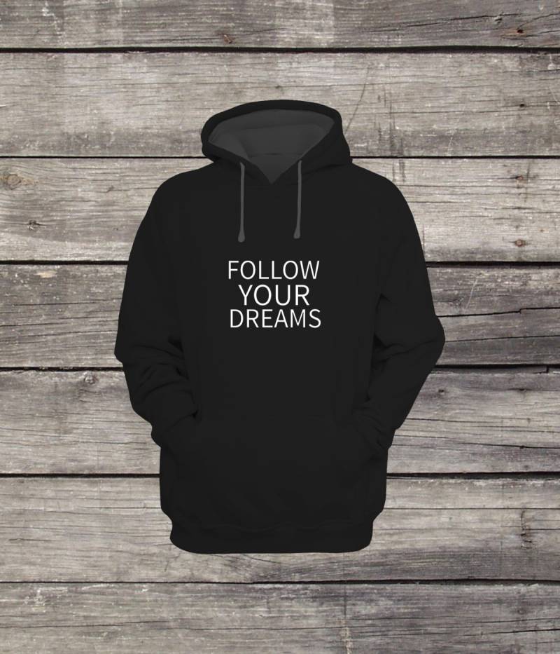 Follow Your Dreams Sweatshirt Hoodie Inspiration Design Männer/Frauen Unisex Weiß Schwarz Weich Baumwolle von CustomApparelHouse