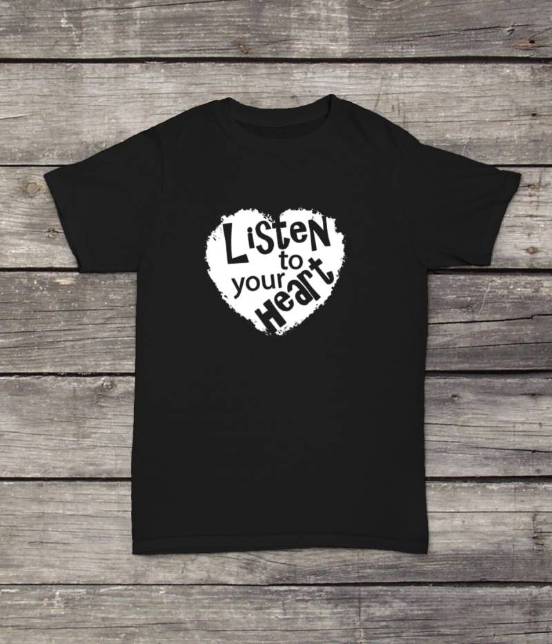 Hören Sie Auf Ihr Herz T-Shirt Design Männer/Frauen Unisex Weiß Schwarz Weiche Baumwolle von CustomApparelHouse