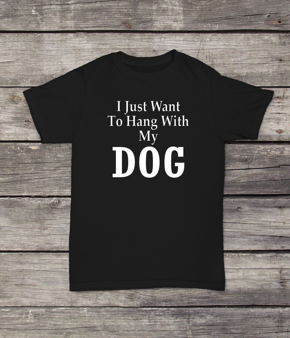 I Just Will To Hang With My Dog T-Shirt Lustiges Design Männer/Frauen Unisex Weiß Schwarz Weiche Baumwolle von CustomApparelHouse