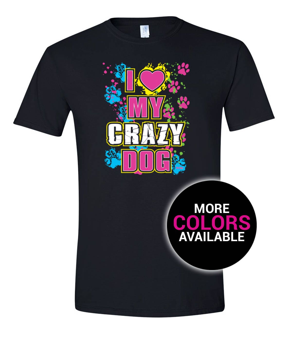 Ich Liebe Meinen Verrückten Hund T-Shirt Mehrere Farbe Lustige Frauen Weiß Schwarz Weiche Baumwolle Geschenk Für Frau Mama Mutter Tagesgeschenk von CustomApparelHouse
