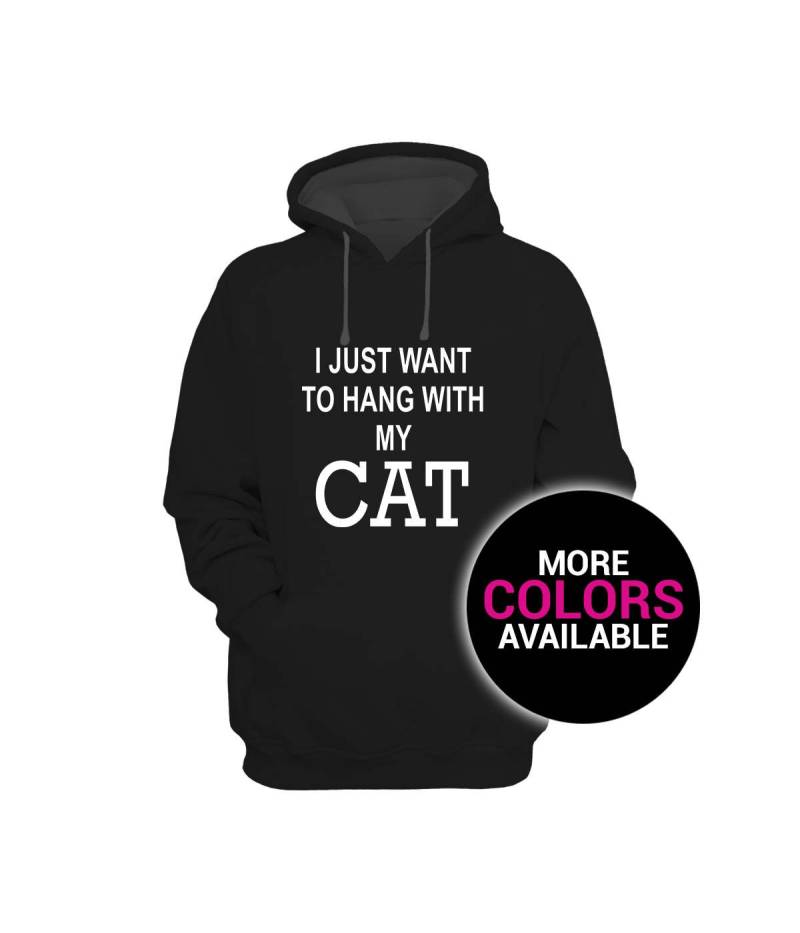 Ich Möchte Nur Mit Meiner Katze Sweatshirt Hoodie Männer/Frauen Unisex Weiß Schwarz Soft Baumwolle Polyester Hängen von CustomApparelHouse
