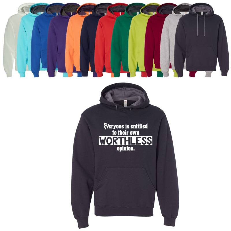 Jeder Hat Anspruch Auf Seine Eigene Wertlose Meinung Hoodie Männer Frauen Unisex Viele Farben Lustige Geschenkidee Kapuzenpullover von CustomApparelHouse