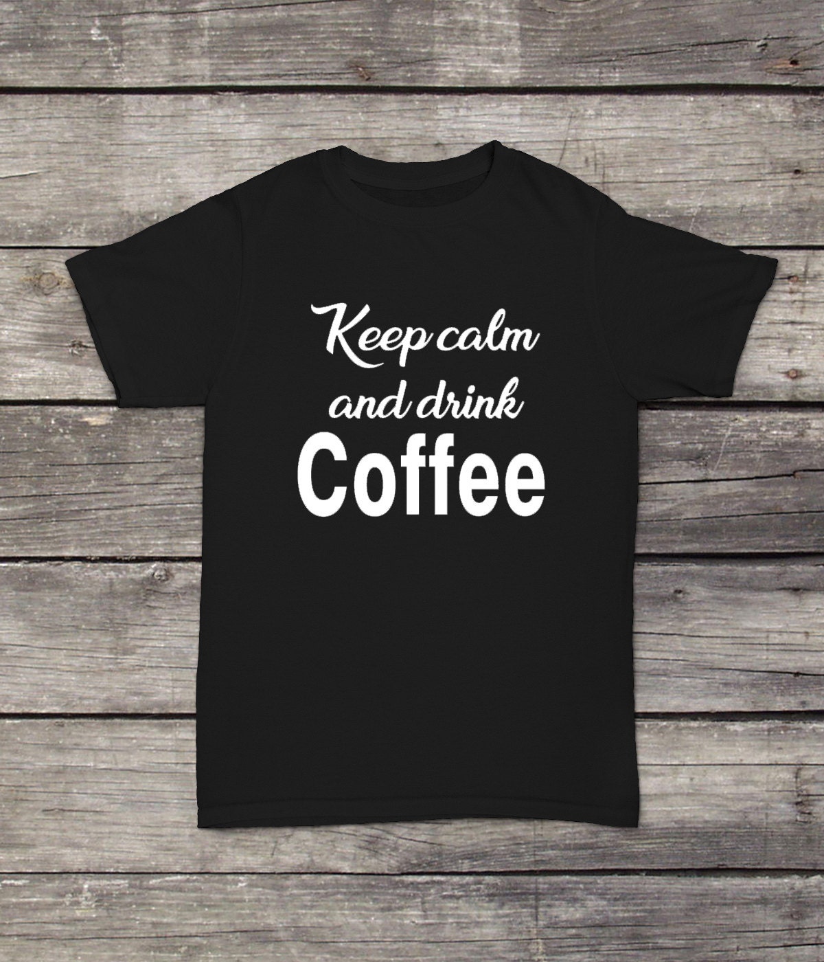 Keep Calm & Drink Coffee T-Shirt Lustiges Design Männer/Frauen Unisex Weiß Schwarz Weiche Baumwolle von CustomApparelHouse