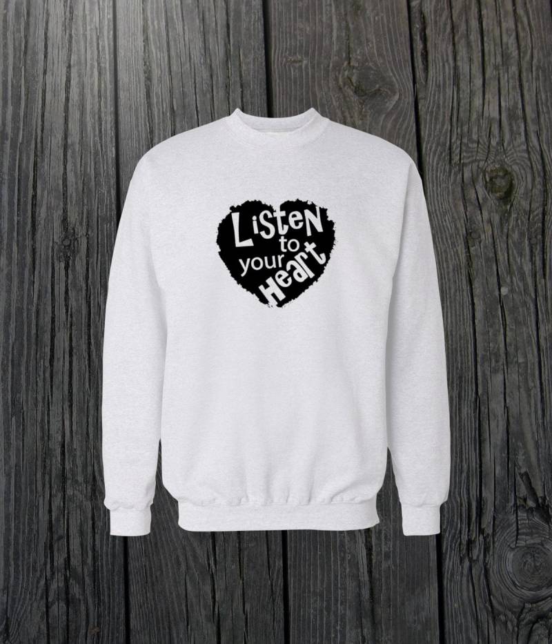 Hören Sie Ihr Herz Crewneck Sweatshirt Design Männer/Frauen Unisex Weiß Schwarz Weiches Baumwoll Mit Rundhalsausschnitt von CustomApparelHouse