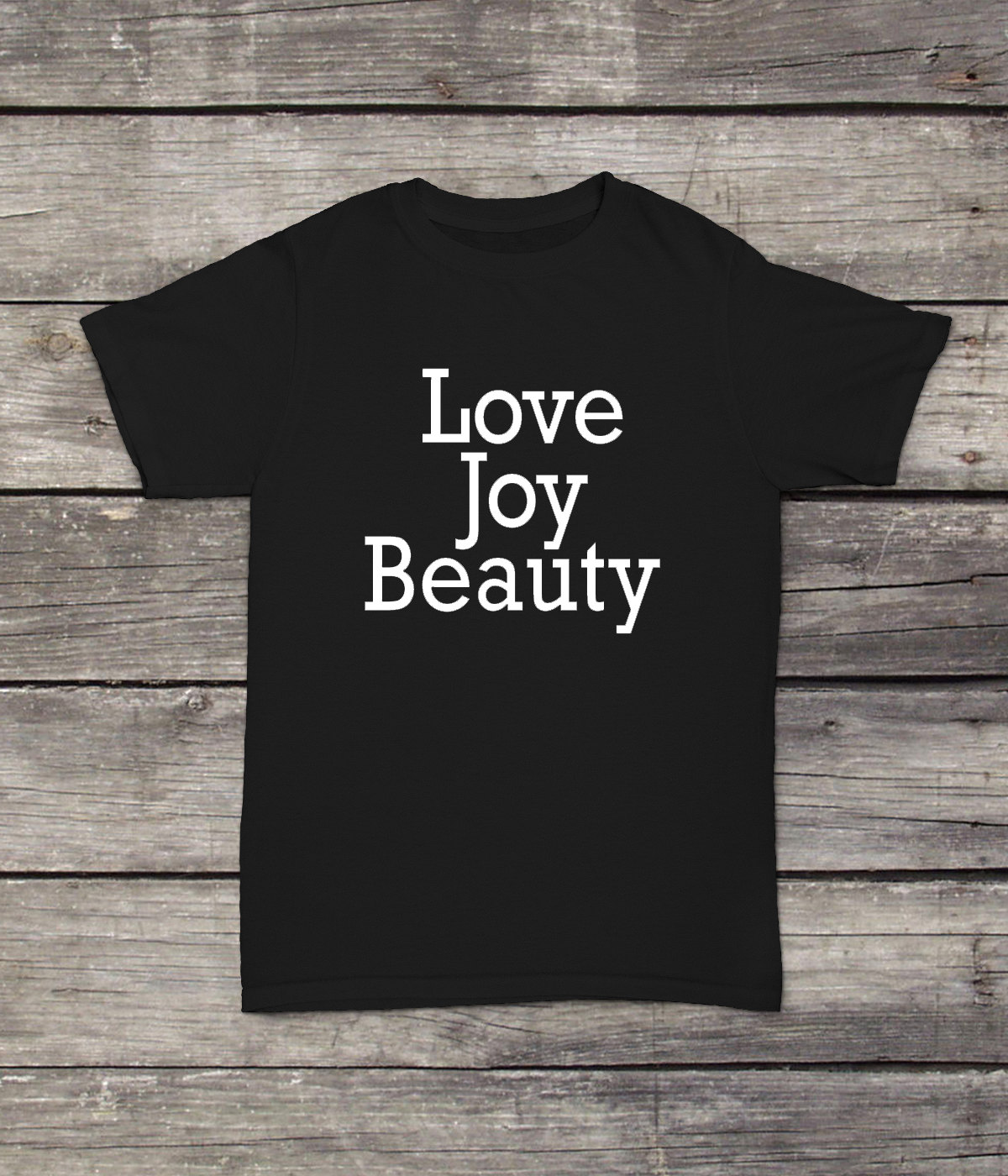 Love Joy Beauty T-Shirt Inspirierendes Design Männer Frauen Damen Erwachsene Unisex Weiß Schwarz Weiche Baumwolle von CustomApparelHouse
