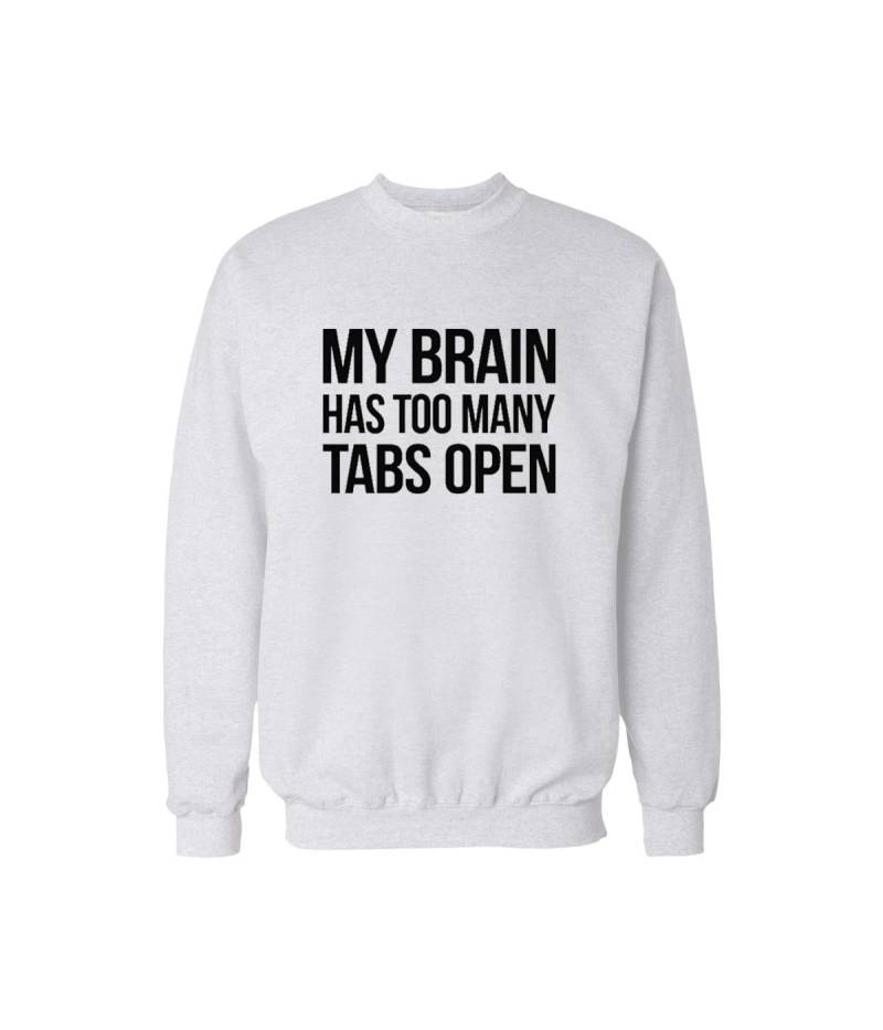 Mein Gehirn Hat Zu Viele Tabs Öffnen Sie Rundhals-Sweatshirt Lustiges Design Männer/Frauen Unisex Weiß Weiches Baumwoll-Sweatshirt von CustomApparelHouse