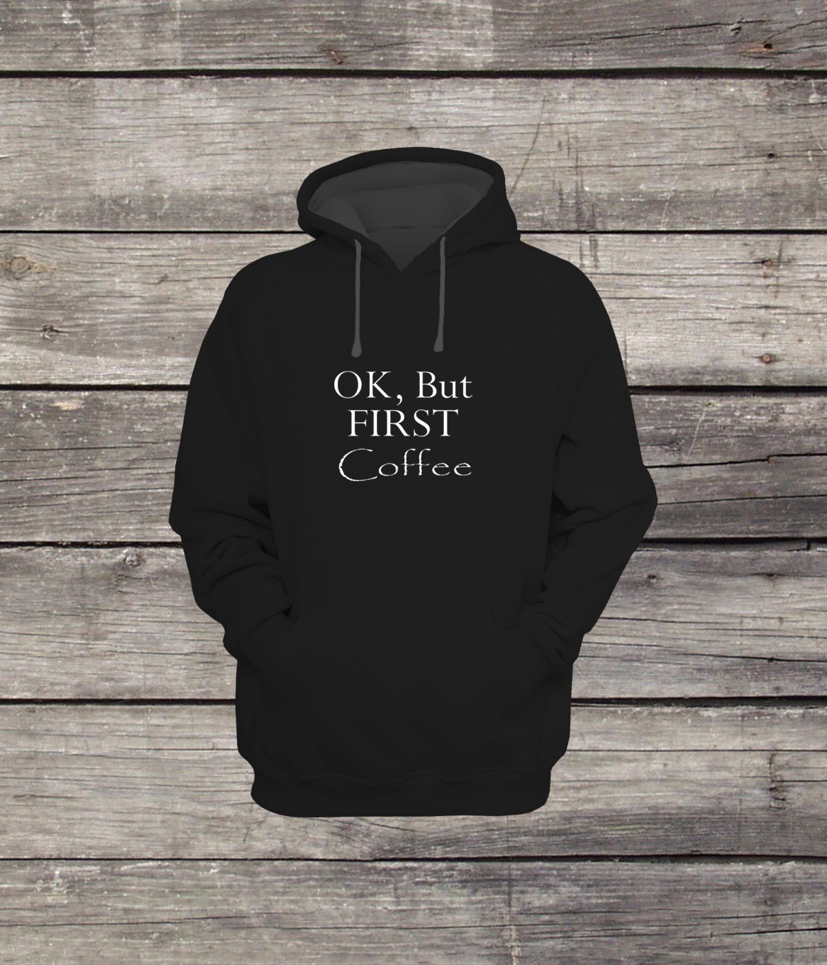 Ok But First Coffee Sweatshirt Hoodie Lustiges Design Männer/Frauen Unisex Weiß Schwarz Weiche Baumwolle von CustomApparelHouse