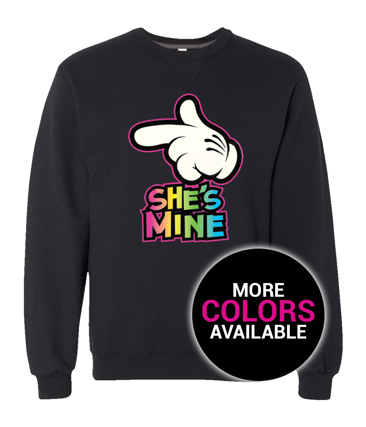 Sie Ist Meine Mine Rundhals-Sweatshirt Neon Cartoon Hand Design Männer Frauen Mehrere Farben Weiche Baumwolle Geschenk Individuelle Freund Freundin von CustomApparelHouse