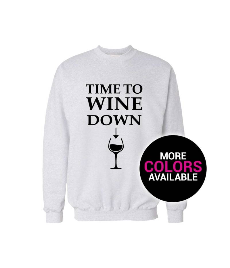 Time To Wine Down Crewneck Sweatshirt Herren/Frauen Unisex Weiß Schwarz Weich Baumwolle von CustomApparelHouse