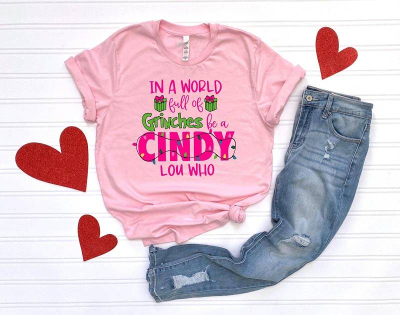 In A World Full Of Grinches Be Cindy Lou Who Shirt, Christmas Griswold Vacation Movie Shirt In A World Full Of Grinches Be Cindy Lou Who Shirt, Christmas Griswold Vacation Movie Shirt von CustomGiftFairy