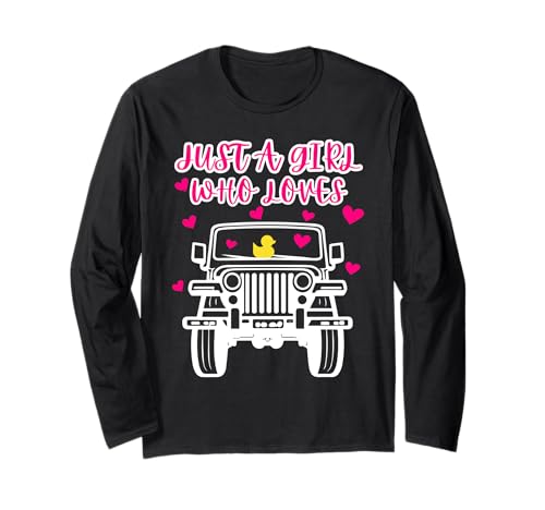Just A Girl Who Loves Off Road Driving SUV Gummiente Langarmshirt Just A Girl Who Loves Off Road Driving SUV Gummiente Langarmshirt von Cute ATV Girls SUV Enthusiast Rubber Duck Lover