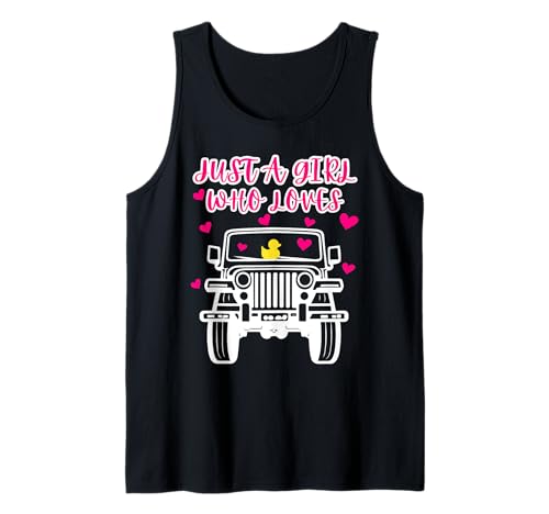 Just A Girl Who Loves Off Road Driving SUV Gummiente Tank Top Just A Girl Who Loves Off Road Driving SUV Gummiente Tank Top von Cute ATV Girls SUV Enthusiast Rubber Duck Lover