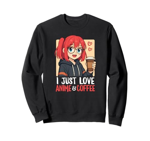 Ich Liebe einfach Anime & Coffee EIN süßes Japanisches Mädchen Otaku Sweatshirt Ich Liebe einfach Anime & Coffee EIN süßes Japanisches Mädchen Otaku Sweatshirt von Cute Anime Girl With Coffee Japanese Cartoon