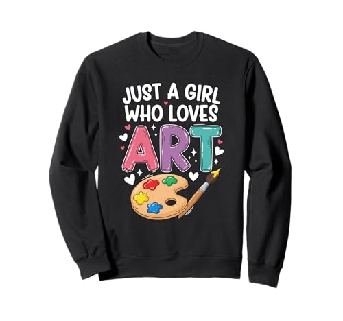 EIN Mädchen, das Kunst liebt Süße Mädchen für den Schulanfang Sweatshirt von Cute Art Lovers For Kids Boys Girls Women