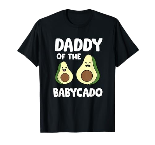 Avocado Baby Schwangerschaft Daddy Of The Babycado Avocado T-Shirt von Cute Avocado Gifts For Avocado Lovers