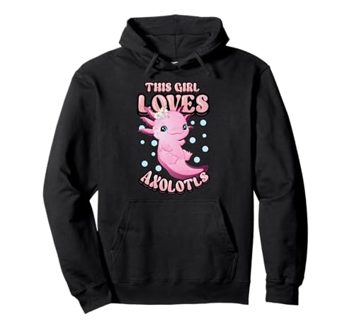 Lustiges Axolotl Pet Lover Design - This Girl Loves Axolotls Pullover Hoodie von Cute Axolotl Girl Exotic Amphibian Designs