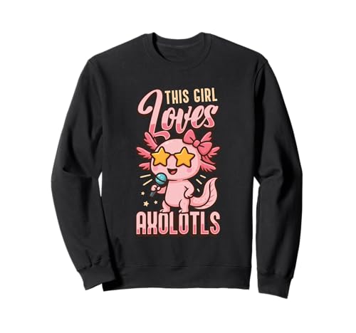 Lustiges Axolotl Pet Lover Design - This Girl Loves Axolotls Sweatshirt Lustiges Axolotl Pet Lover Design - This Girl Loves Axolotls Sweatshirt von Cute Axolotl Girl Exotic Amphibian Designs