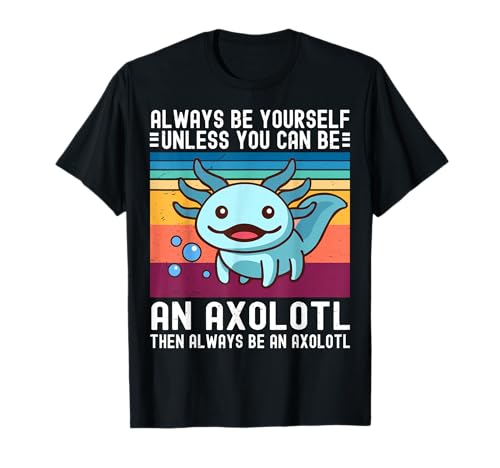 Cute Always Be Axolotl Shirt für Kinder, Jungen, Mädchen, Blau, Axolotl T-Shirt Cute Always Be Axolotl Shirt für Kinder, Jungen, Mädchen, Blau, Axolotl T-Shirt von Cute Axolotl Shirt Salamander Mexican Walking Fish