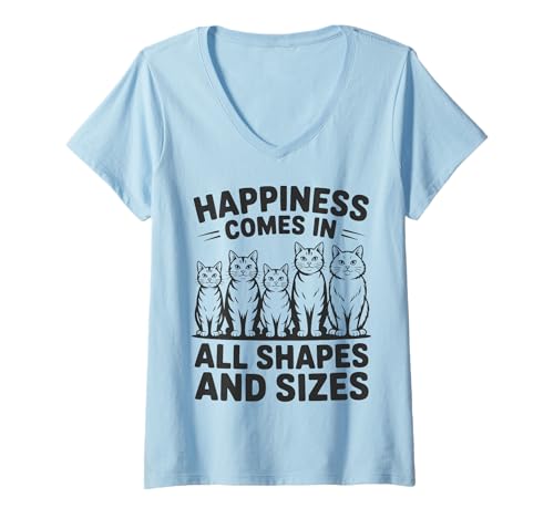 Damen Happiness Comes In All Shapes and Sizes Funny Meme Cat T-Shirt mit V-Ausschnitt Damen Happiness Comes In All Shapes and Sizes Funny Meme Cat T-Shirt mit V-Ausschnitt von Cute Cat Lover Tee