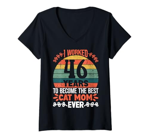 Damen Ich habe 46 Jahre gearbeitet, um die beste Katzenmutter zu sein! 46 Jahre alt T-Shirt mit V-Ausschnitt von Cute Cat Mom Birthday Design