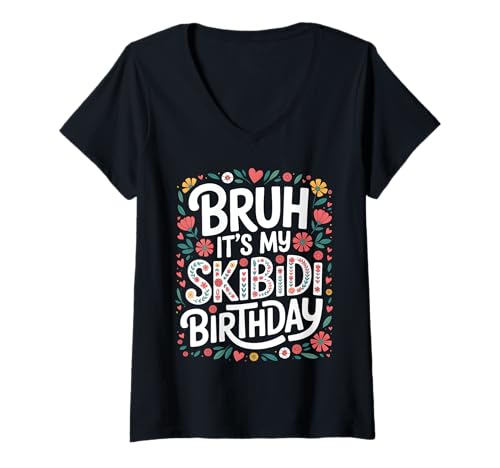 Damen Bruh It's My Skibidi Geburtstag Lustiger Geburtstag Party Kinder Teens T-Shirt mit V-Ausschnitt Damen Bruh It's My Skibidi Geburtstag Lustiger Geburtstag Party Kinder Teens T-Shirt mit V-Ausschnitt von Cute Celebrating Retro Birthday Apparel Boys Girls