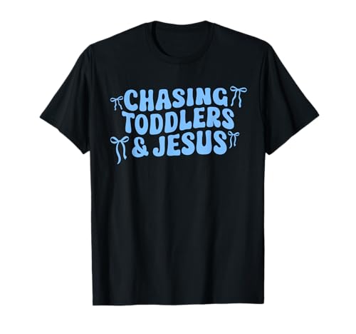 Lustiges Muttertags-Kind-Jagen und Jesus Christen T-Shirt von Cute Chasing Toddler & Jesus Christian Mom