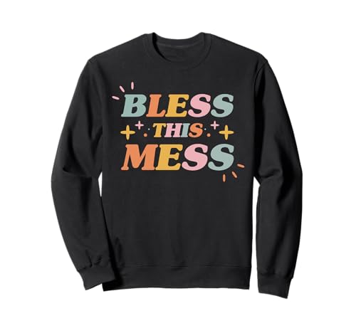 Bless This Mess Christian Faith Inspirational Women Sweatshirt Bless This Mess Christian Faith Inspirational Women Sweatshirt von Cute Christian Faith