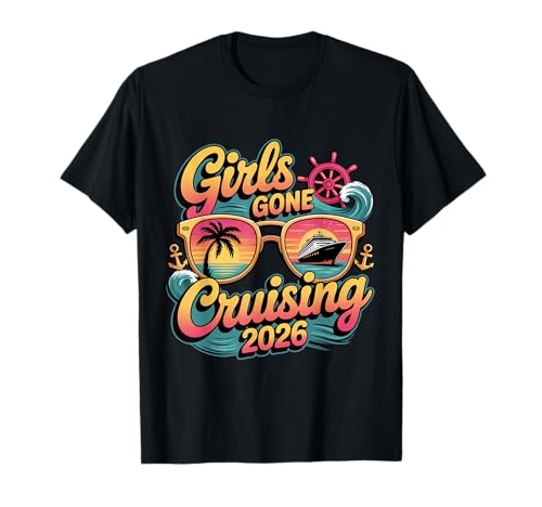 Girls Gone Cruising 2026 Kreuzfahrt für Frauen T-Shirt von Cute Cruise Trip Matching Outfit Designs Co