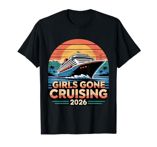 Girls Gone Cruising Kreuzfahrt 2026 T-Shirt von Cute Cruise Trip Matching Outfit Retro Men Women