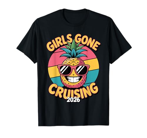 Girls Gone Cruising 2026 Ananas Cruise Vacation Trip T-Shirt von Cute Cruise Trip Matching Outfit Tees Men Women