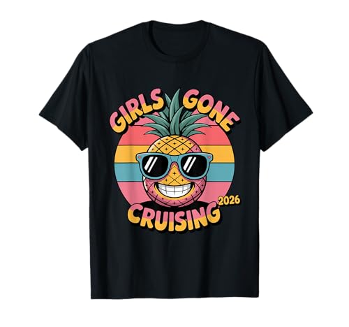 Girls Gone Cruising 2026 Ananas eCruise Vacation Trip T-Shirt von Cute Cruise Trip Matching Outfit Tees Men Women