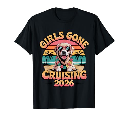 Girls Gone Cruising 2026 Kreuzfahrt für Damen und Hund T-Shirt Girls Gone Cruising 2026 Kreuzfahrt für Damen und Hund T-Shirt von Cute Cruise Trip Matching Outfit Tees Men Women