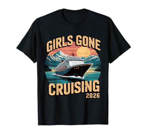 Girls Gone Cruising Kreuzfahrt 2026 T-Shirt Girls Gone Cruising Kreuzfahrt 2026 T-Shirt von Cute Cruise Trip Matching Outfit Tees Men Women
