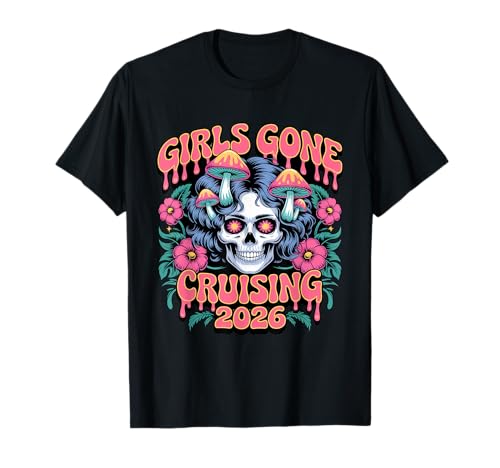 Girls Gone Cruising Skull Skeleton 2026 Cruise für Damen T-Shirt von Cute Cruise Trip Matching Outfit Tees Men Women