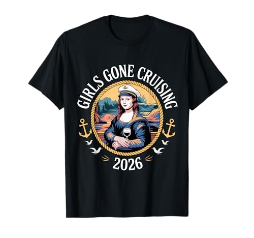 Mona Lisa Cruise Vacation Girls Gone Cruising 2026 T-Shirt von Cute Cruise Trip Matching Outfit Tees Men Women