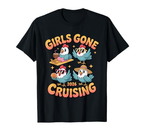 Girls Gone Cruising 2026 - Hühnerkreuzfahrt T-Shirt Girls Gone Cruising 2026 - Hühnerkreuzfahrt T-Shirt von Cute Cruise Trip Matching Outfit Trip Men Women