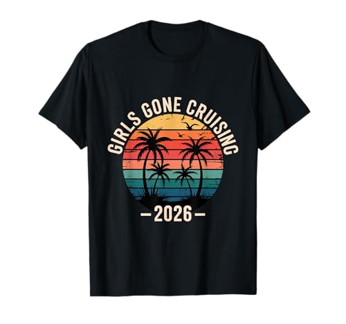Girls Gone Cruising 2026 Palmenkreuzfahrt — Urlaubsreise T-Shirt Girls Gone Cruising 2026 Palmenkreuzfahrt — Urlaubsreise T-Shirt von Cute Cruise Trip Matching Outfit Tshirt Men Women