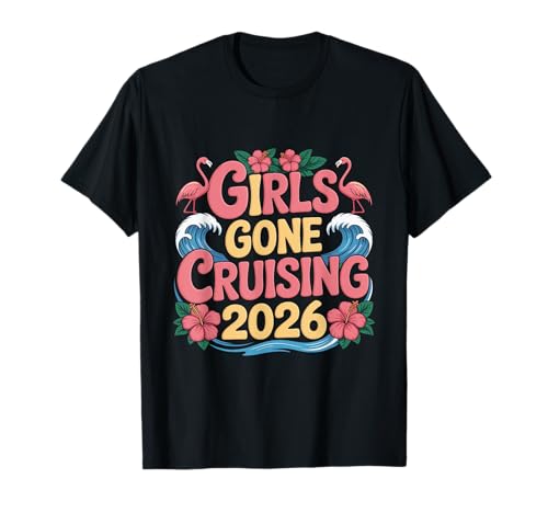Girls Gone Cruising 2026 Kreuzfahrturlaub Flamingo T-Shirt Girls Gone Cruising 2026 Kreuzfahrturlaub Flamingo T-Shirt von Cute Cruise Trip Matching Outfit Tshirts Men Women