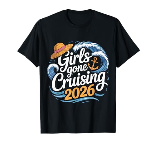 Girls Gone Cruising Kreuzfahrt 2026 T-Shirt von Cute Cruise Trip Matching Outfit Waves Men Women