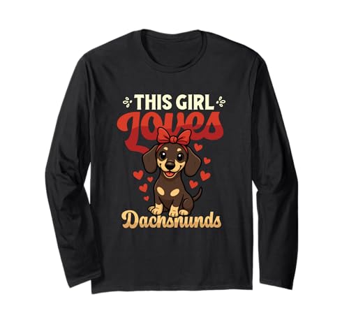 This Girl Loves Dachshunds Girls Dackel Langarmshirt This Girl Loves Dachshunds Girls Dackel Langarmshirt von Cute Dachshund Designs for Girls
