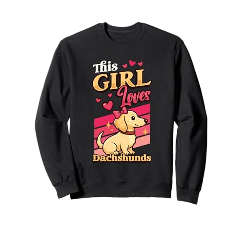 This Girl Loves Dachshunds Girls Dackel Sweatshirt This Girl Loves Dachshunds Girls Dackel Sweatshirt von Cute Dachshund Designs for Girls