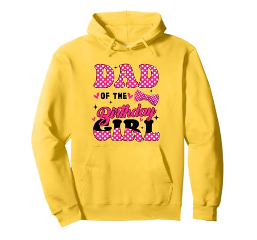 Dad of The Birthday Girl, rosa, Familiengeburtstag, Mädchenparty Pullover Hoodie von Cute Daddy Mommy Of The Birthday Girl Birthday
