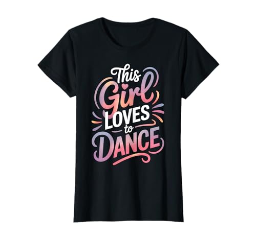 Dieses Mädchen liebt es zu tanzen Lustiges Tanzen T-Shirt von Cute Dancing Funny Girl Dancing Designs