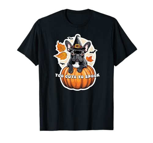 Too Cute to Spook - Französische Bulldogge Mama Bulldogge Halloween T-Shirt Too Cute to Spook - Französische Bulldogge Mama Bulldogge Halloween T-Shirt von Cute Dogs - French Bulldog Halloween
