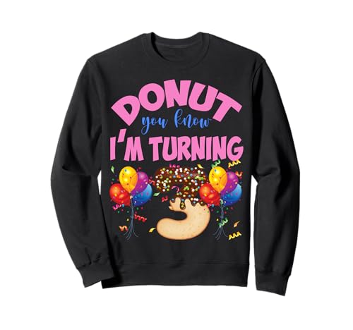 Donut You Know I'm Turning Three 3. Geburtstag Geschenk für Kinder Sweatshirt von Cute Donut You Know I'm Turning Three 3rd Birthday