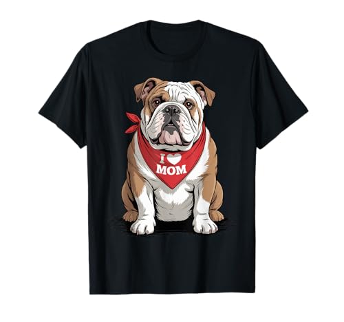 Ich Liebe Mama, englischer Bulldoggenliebhaber, Hund, Muttertag T-Shirt von Cute English Bulldog Mom Bully Dog Lover