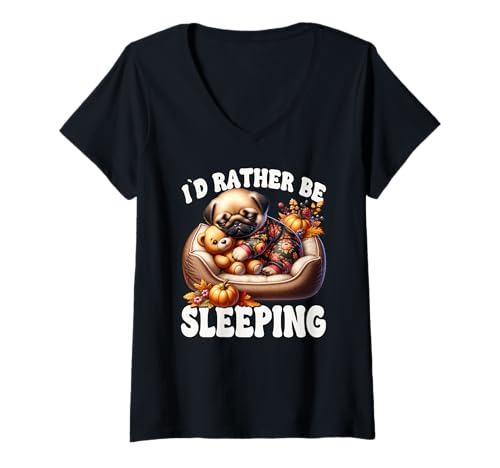 Damen Id Rather Be Sleeping Dog Autumn Fall Graphic for Pug Dad T-Shirt mit V-Ausschnitt von Cute Fall Pug Stuff Pug Owner Gifts For Pug Lovers